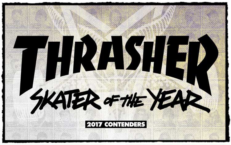 2017年のThrasher SOTYは誰？（プレゼント企画アリ）