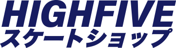 スケボー 通販ショップ HIGHFIVE ハイファイブ