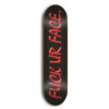 SKATE MENTAL FUCK UR FACE 8インチ